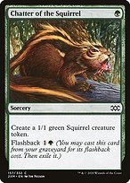 Glossy Finish Double Masters Chatter of the Squirrel ( #157 )