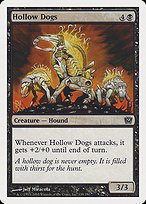 Matte Finish Ninth Edition Hollow Dogs ( #139 )