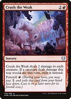 Glossy Finish Kaldheim Crush the Weak ( #128 )