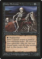 Glossy Finish Limited Edition Beta Drudge Skeletons ( #107 )