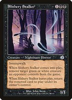 Matte Finish Torment Slithery Stalker ( #84 )